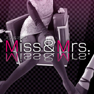 出勤情報：Miss＆Mrs ミス＆ミセス（ミスアンドミセス） -