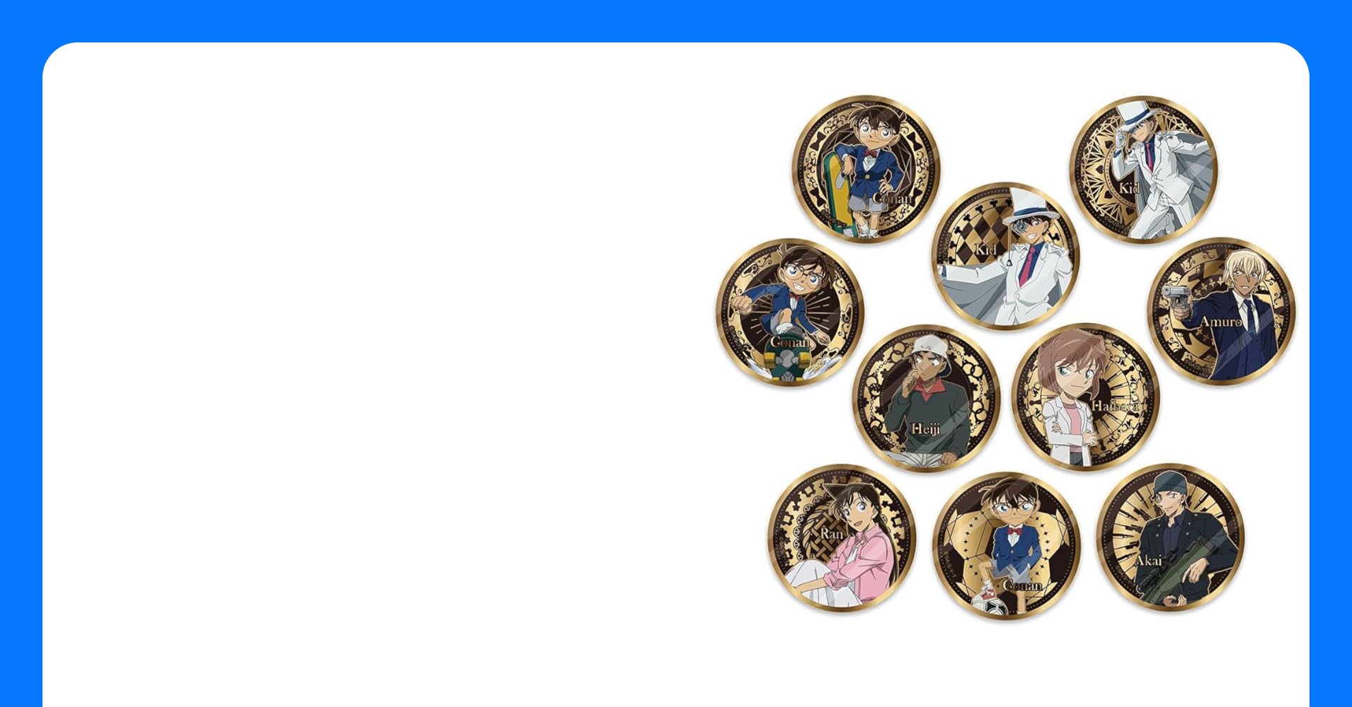 Amazonテンヨー Tenyo圧倒的な 金バッジ 名探偵コナン 1 セット10個入BOX販売TKB-S01 24金メッキ仕上げ 缶 バッジ 直径約5.6cmバッジおもちゃ